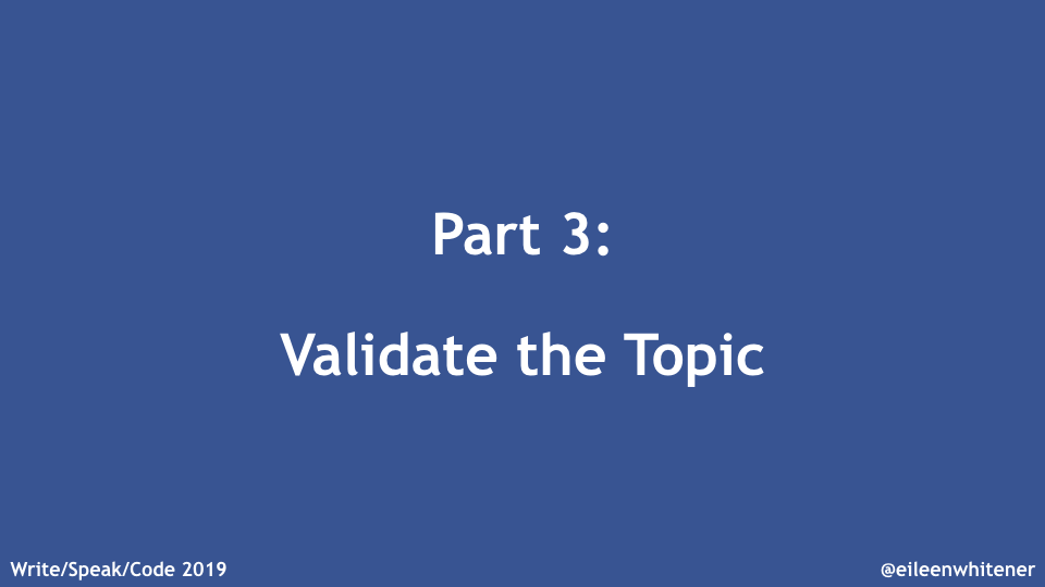 Part three: Validate the topic